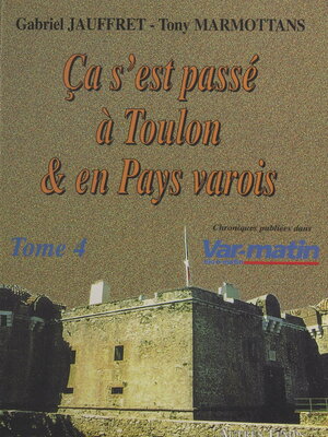 cover image of Ça s'est passé à Toulon et en pays varois (4)